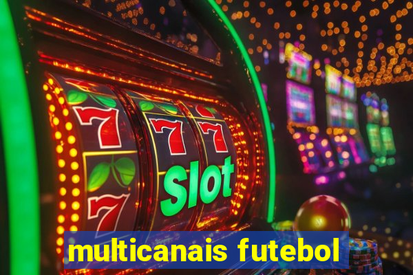 multicanais futebol